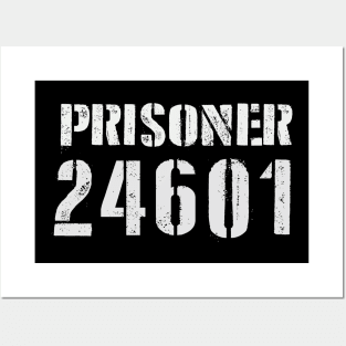 Prisoner 24601 Posters and Art